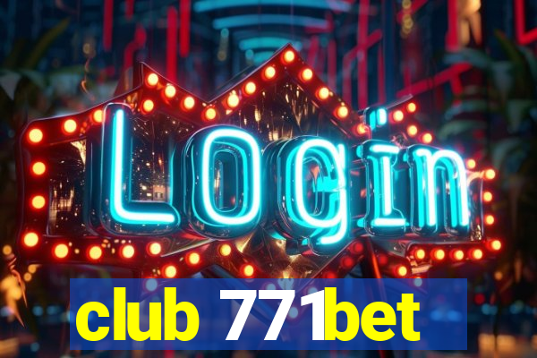 club 771bet